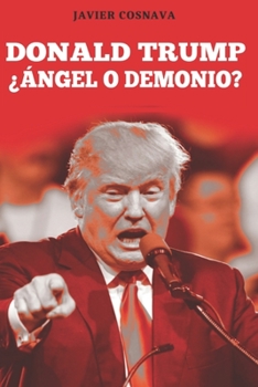 Paperback DONALD TRUMP, ¿Ángel o demonio? [Spanish] Book