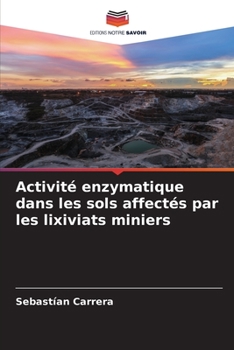 Paperback Activité enzymatique dans les sols affectés par les lixiviats miniers [French] Book