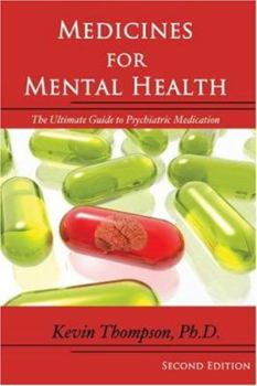 Paperback Medicines for Mental Health: The Ultimate Guide to Psychiatric Medication Book