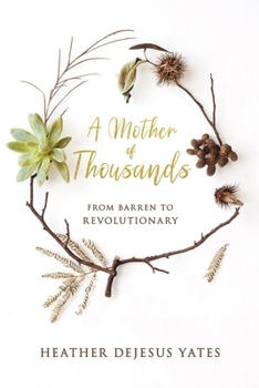 Paperback A Mother of Thousands: From Barren to Revolutionary Book