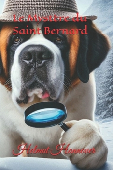 Paperback Le Mystère du Saint Bernard [French] Book