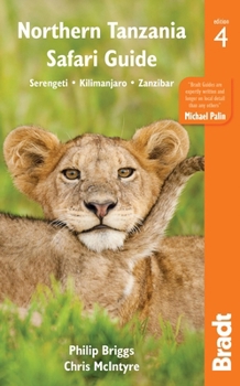 Paperback Northern Tanzania Safari Guide: Including Serengeti, Kilimanjaro, Zanzibar Book