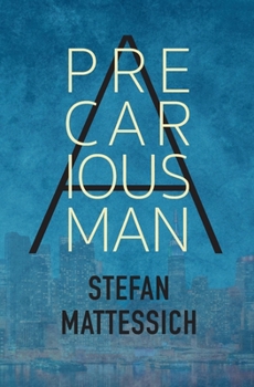 A Precarious Man