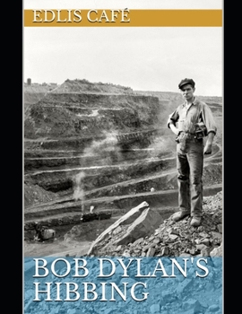 Paperback Bob Dylan's Hibbing Book