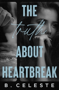 The Truth about Heartbreak: Special Edition