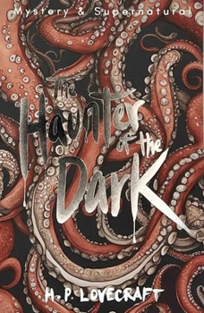 The Haunter of the Dark: Collected Short Stories Volume Three: 3 (Tales of Mystery & The Supernatural)