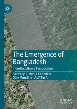 Paperback The Emergence of Bangladesh: Interdisciplinary Perspectives Book