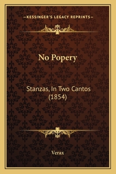 No Popery: Stanzas, In Two Cantos