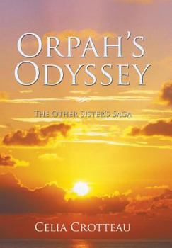 Hardcover Orpah's Odyssey: The Other Sister's Saga Book