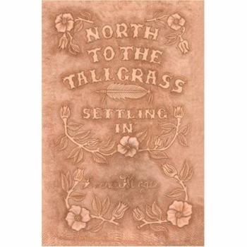 Paperback Settling In: North to the Tallgrass Series, Book 2 Book