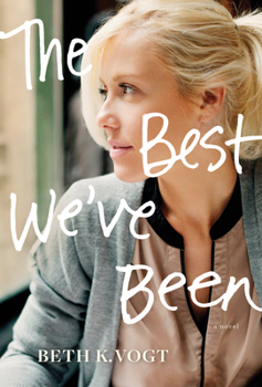 The Best We've Been - Book #3 of the Thatcher Sisters