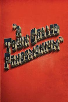 Paperback A Town Called Pandemonium Book