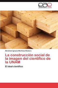 Paperback La Construccion Social de La Imagen del Cientifico de La Unam [Spanish] Book
