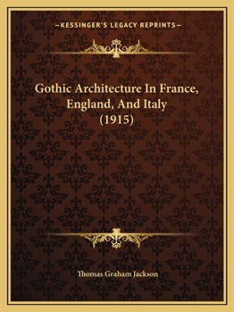 Gothic Architecture in France, England, and Italy