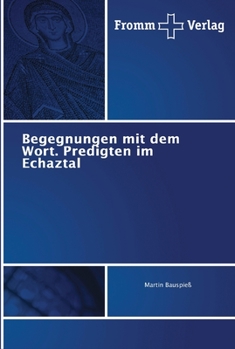 Paperback Begegnungen mit dem Wort. Predigten im Echaztal [German] Book