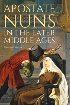Hardcover Apostate Nuns in the Later Middle Ages Book
