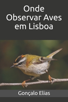 Paperback Onde Observar Aves em Lisboa [Portuguese] Book