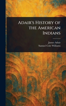Hardcover Adair's History of the American Indians Book