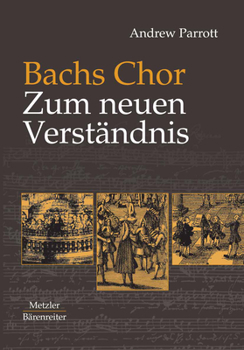 Paperback Bachs Chor. Zum Neuen Verständnis [German] Book