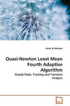Paperback Quasi-Newton Least Mean Fourth Adaptive Algorithm Book
