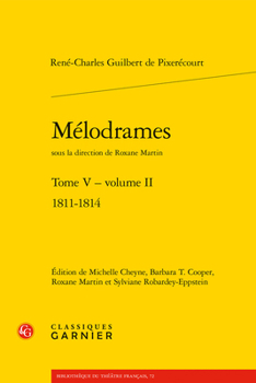 Paperback Melodrames. Tome V, Volume II: 1811-1814 [French] Book