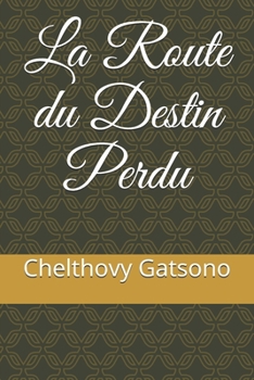 Paperback La Route du Destin Perdu [French] Book