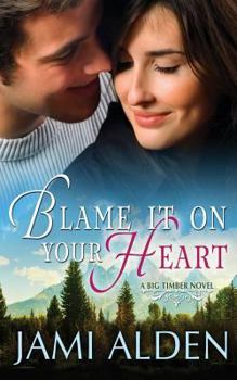 Paperback Blame It on Your Heart Book