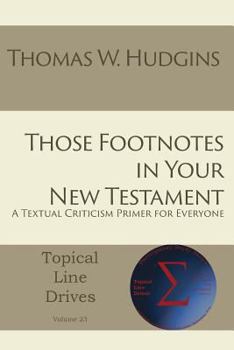 Paperback Those Footnotes in Your New Testament: A Textual Criticism Primer for Everyone Book