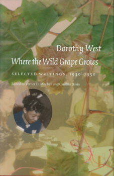 Hardcover Where the Wild Grape Grows: Selected Writings, 1930-1950 Book