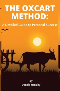 Paperback The Oxcart Method: A Detailed Guide to Personal Success [Large Print] Book