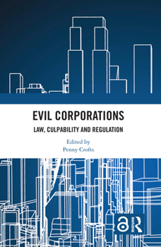 Paperback Evil Corporations: Law, Culpability and Regulation Book