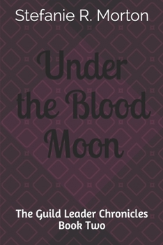 Paperback Under the Blood Moon: The Guild Leader Chronicles Book
