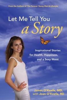 Paperback Let Me Tell You a Story: Inspirational Stories for Health, Happiness, and a Sexy Waist Book