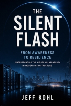 Paperback The Silent Flash: From Awareness to Resilience Book