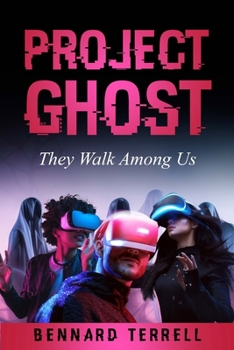 Project Ghost: They Walk Among Us