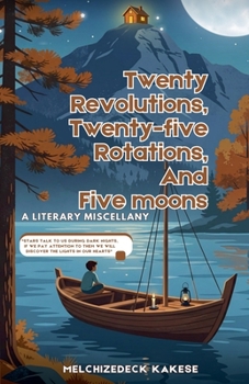 Twenty Revolutions, Twenty-five Rotations, and Five Moons