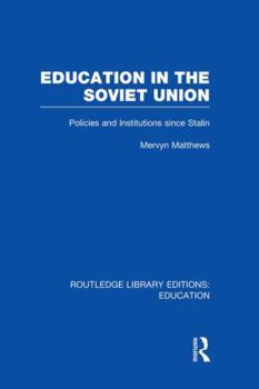 Paperback Education in the Soviet Union: Policies and Institutions Since Stalin Book