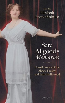 Sara Allgood's Memories: Untold Stories of the Abbey Theatre and Early Hollywood
