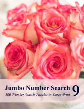 Paperback Jumbo Number Search 9: 300 Number Search Puzzles in Large Print [Large Print] Book