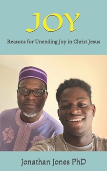 Paperback Joy: Reasons for Unending Joy in Christ Jesus Book