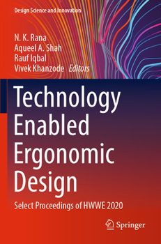 Paperback Technology Enabled Ergonomic Design: Select Proceedings of Hwwe 2020 Book