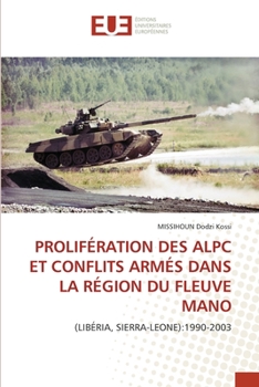 Paperback Prolifération Des Alpc Et Conflits Armés Dans La Région Du Fleuve Mano [French] Book