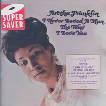 Music - CD I Never Loved a Man the Way I Love You Book