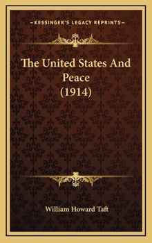 Hardcover The United States and Peace (1914) Book