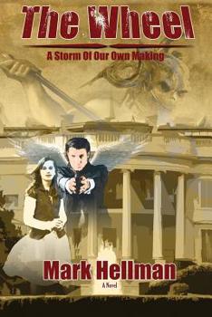 Paperback The Wheel: A Storm Of Our Own Making Book
