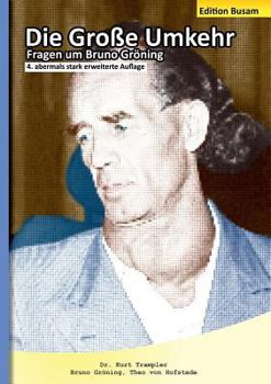 Paperback Die Große Umkehr - Fragen um Bruno Gröning - Edition Busam [German] Book