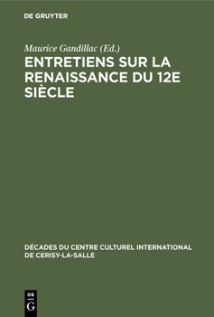 Hardcover Entretiens sur la Renaissance du 12e siècle [French] Book
