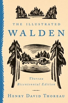 Hardcover The Illustrated Walden: Thoreau Bicentennial Edition Book