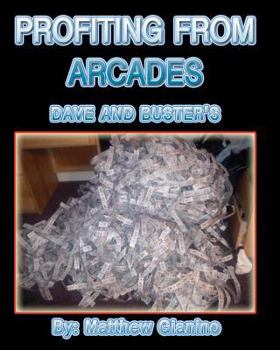 Paperback Profiting from Arcades: Dave & Buster's Book