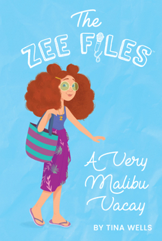 A Very Malibu Vacay - Book #4 of the Zee Files